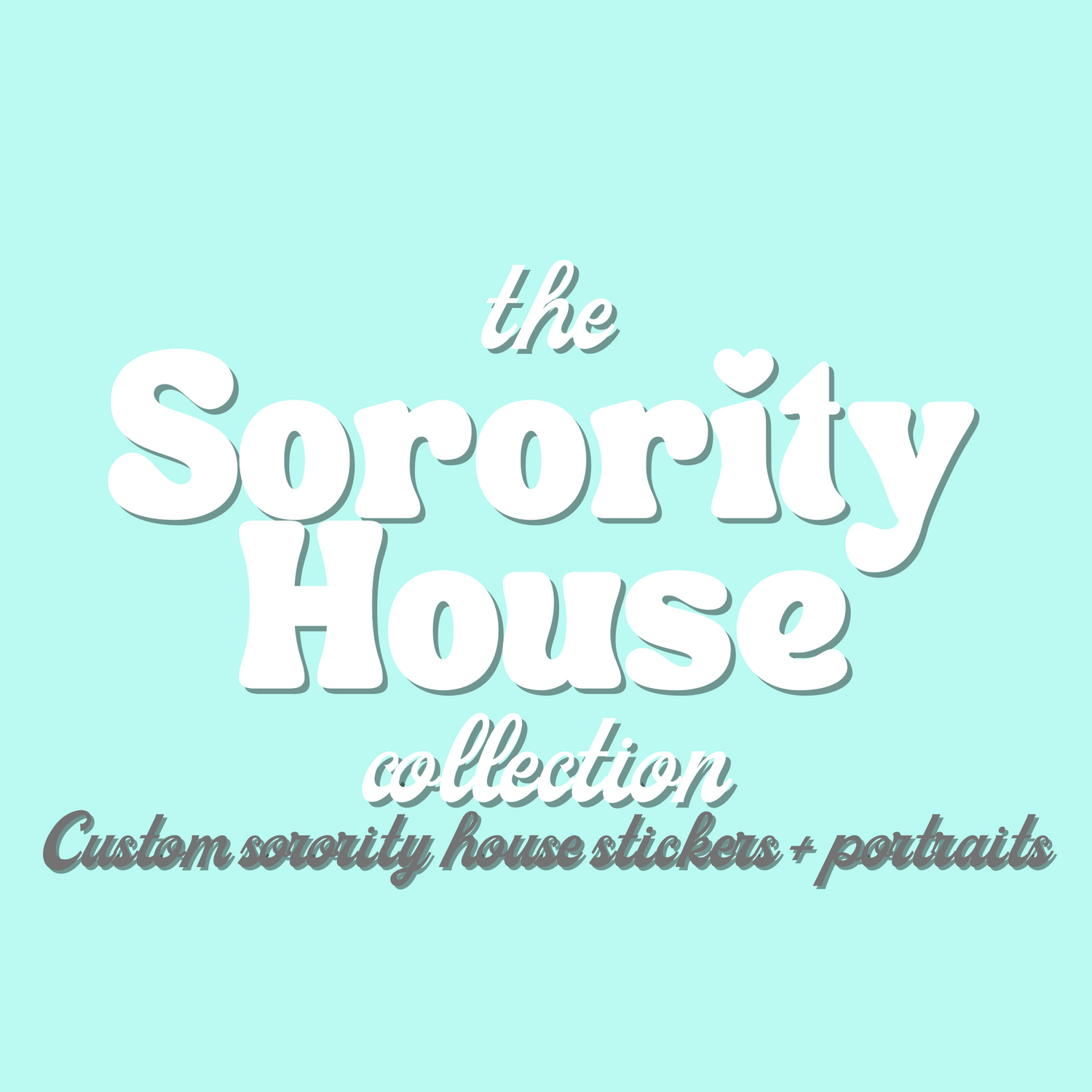 Sorority House Stickers and Portraits