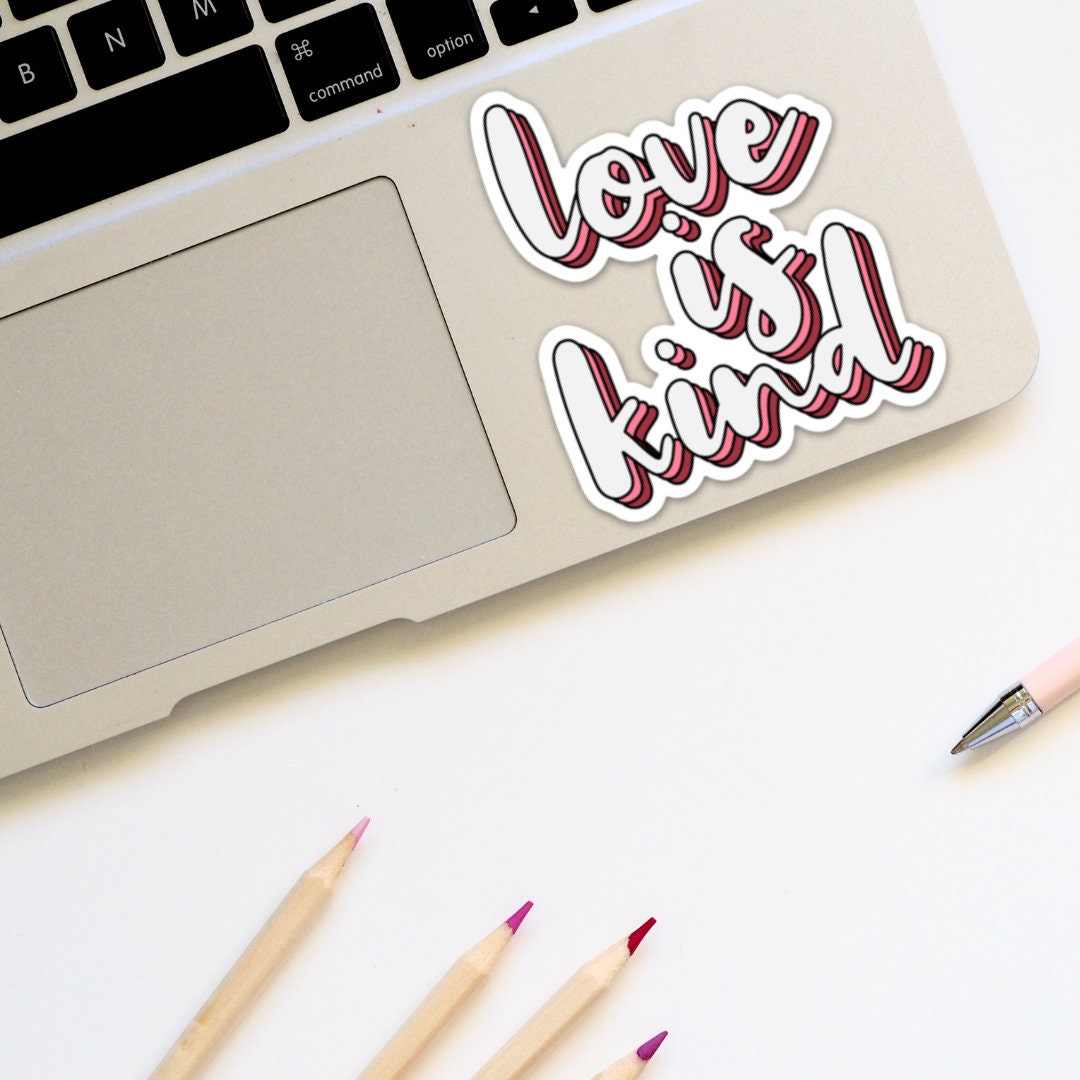 Love Is Kind Sticker | Perfect for Valentines Day / Galentines Day