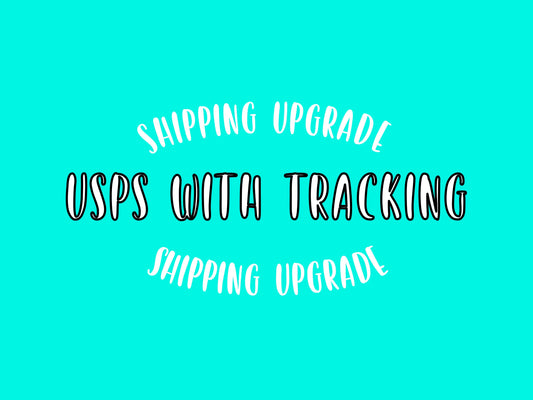 USPS with TRACKING | Shipping Upgrade