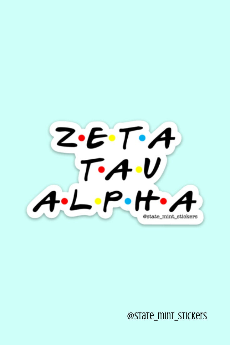 Zeta Tau Alpha Sorority Friends Themed Sticker / Decal | 3.5" Wide