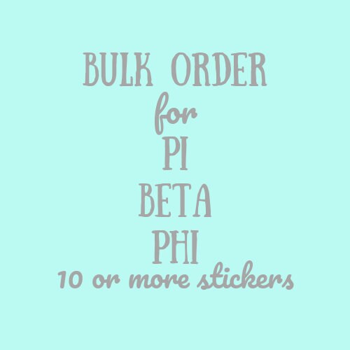 PERFECT for BID DAY! | Group / Bulk / Chapter Wide Order of Stickers for Pi Beta Phi