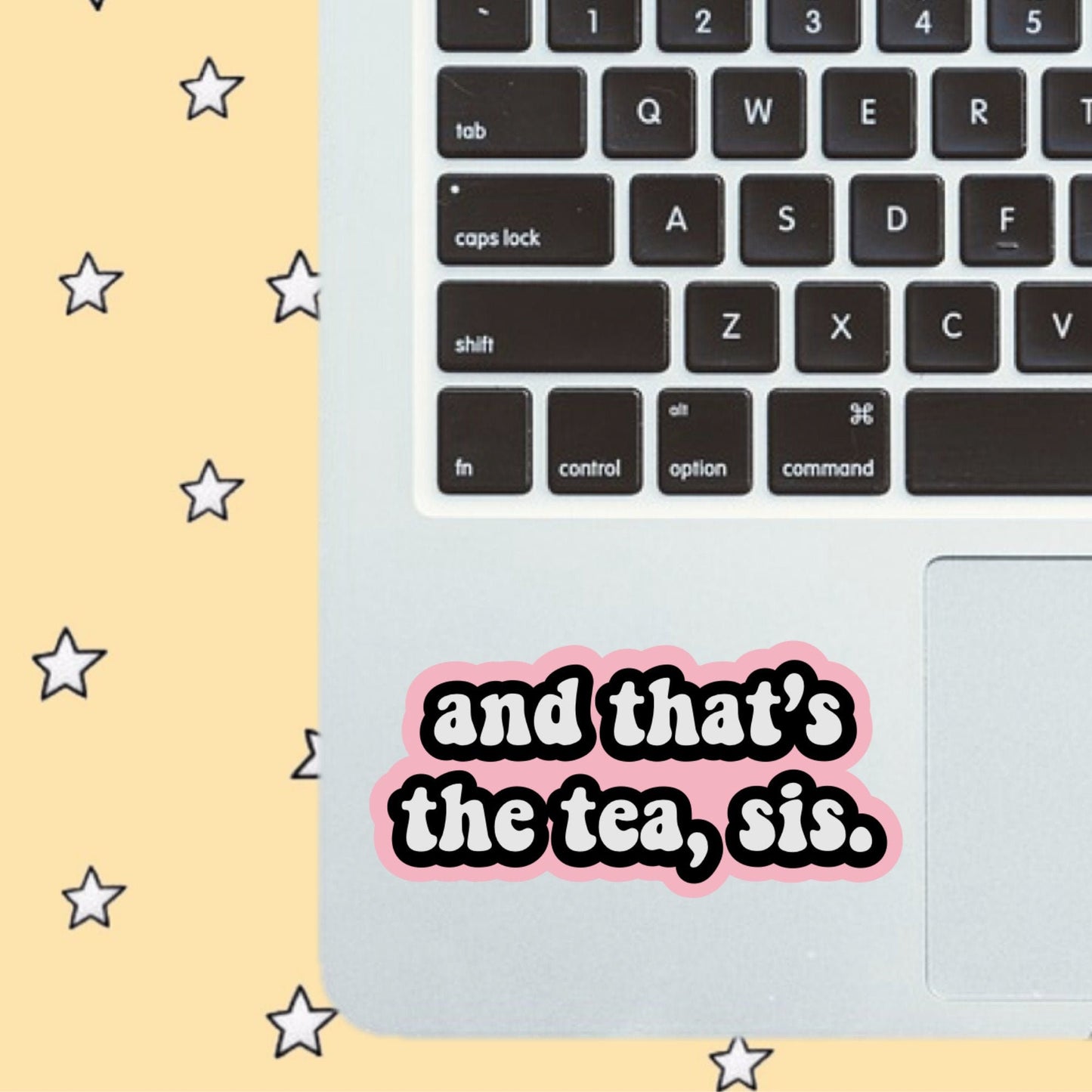And that's the tea sis Sticker / Decal | 4" Wide | Water proof, dishwasher safe, scratch resistant, for water bottle, flask, and more | VSCO