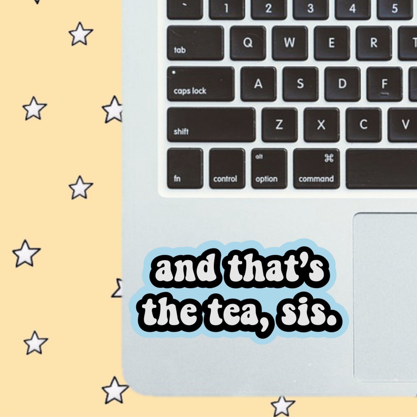 And that's the tea sis Sticker / Decal | 4" Wide | Water proof, dishwasher safe, scratch resistant, for water bottle, flask, and more | VSCO