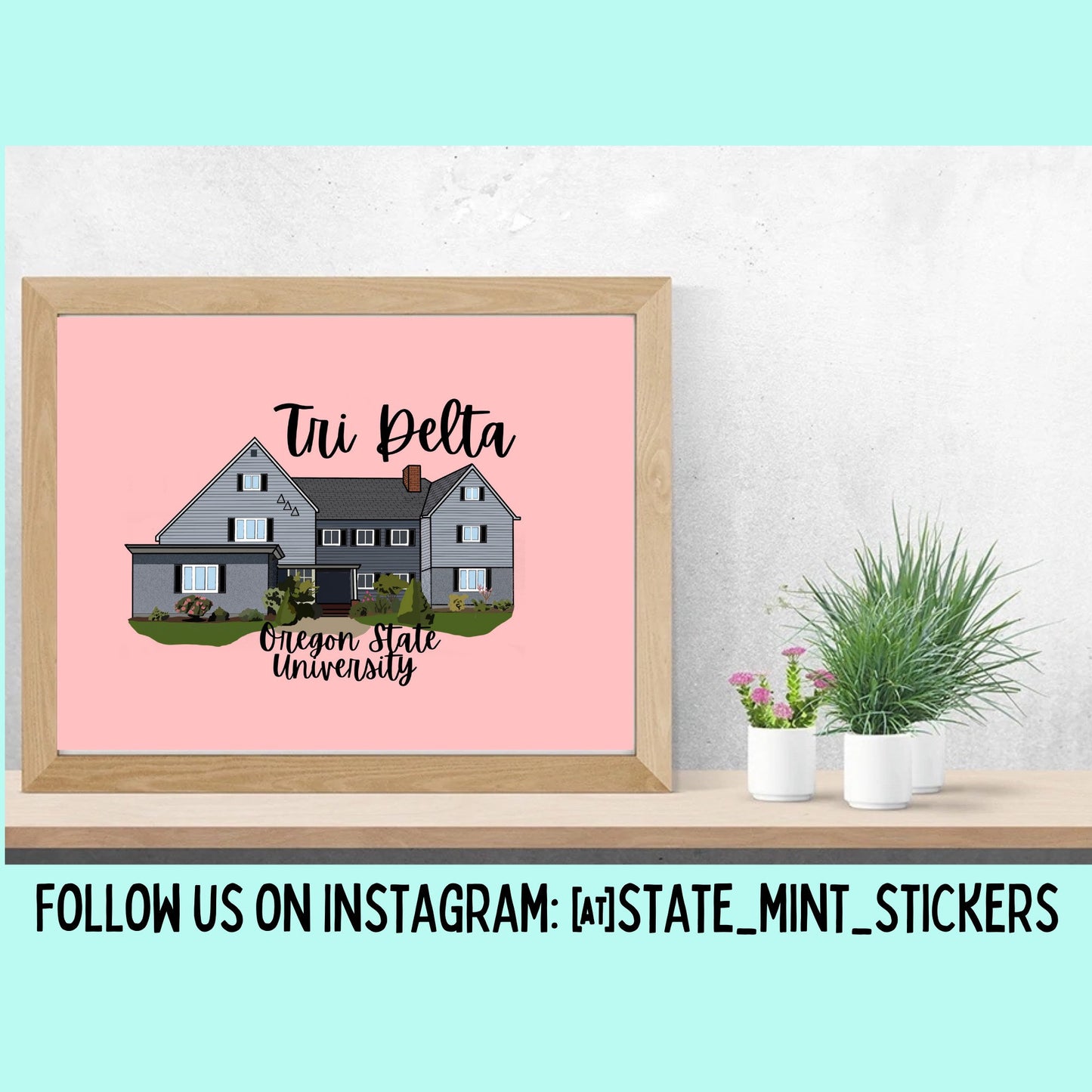 Tri Delta Oregon State University |  Digital Illustration | 4x6 Print | 8x10 Print | Digital Portrait | Delta Delta Delta Sorority House