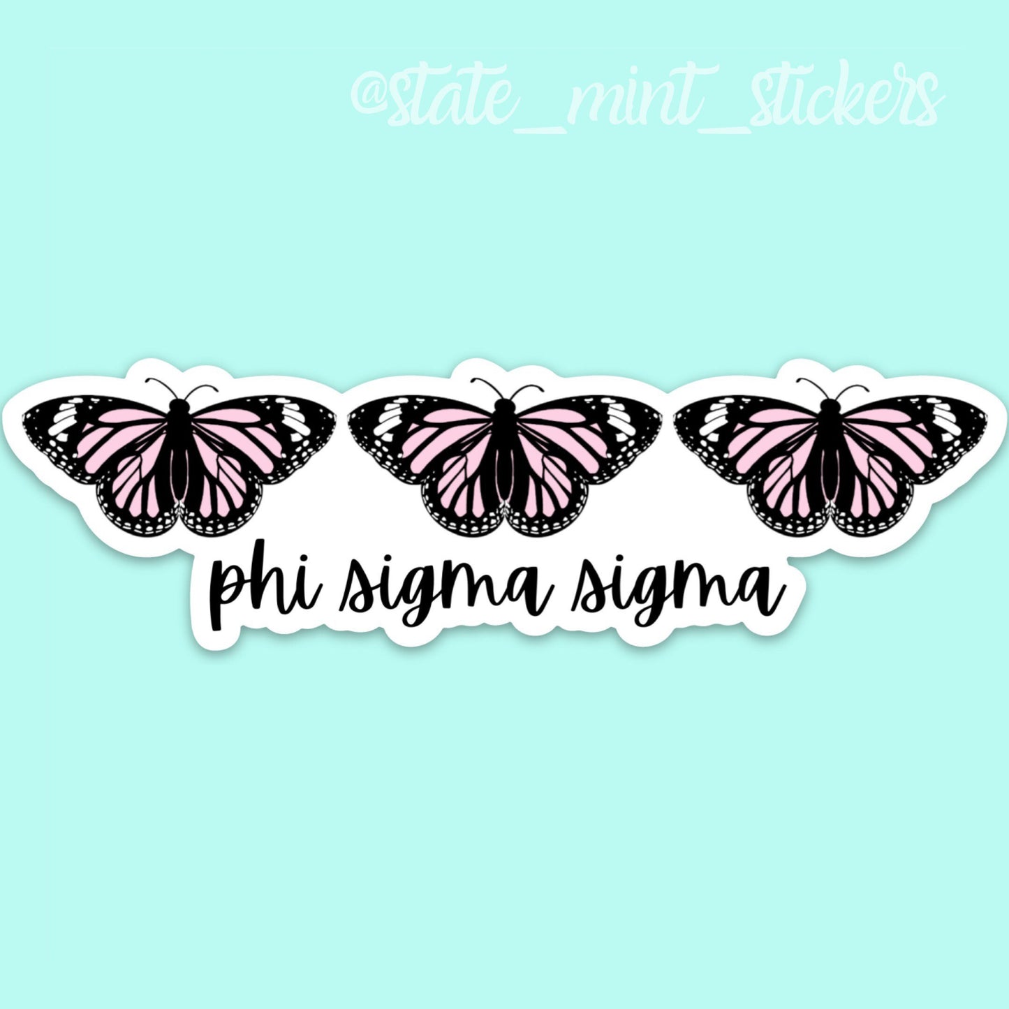 Phi Sigma Sigma Sorority Pink Butterfly Theme Sticker  | 6” Wide | For Car, Laptop, Phone, Indoor, Outdoor, Window, Cooler, Dishwasher Safe