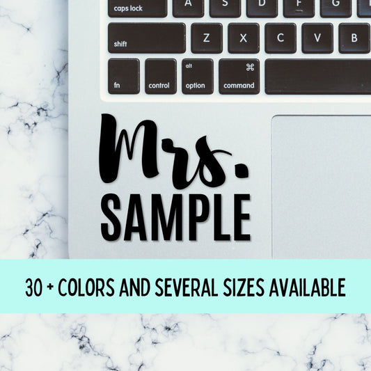 Custom Name for Her Mrs. Vinyl Transfer Decal / Sticker | Waterproof for Car, Laptop, Water Bottle, Cooler | Bride, Wife, Teacher, Mom Gift