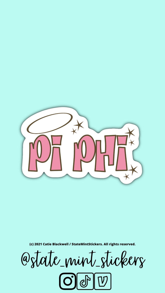 Pi Beta Phi Sticker “Pi Phi" Sorority Pink Halo |  Car, Laptop, Mug, Cup, Cooler, Planner | big little, bid day